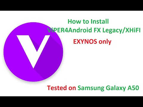 How to Install ViPER4Android FX Legacy/XHiFI on Android 10 Q - Samsung Galaxy A50