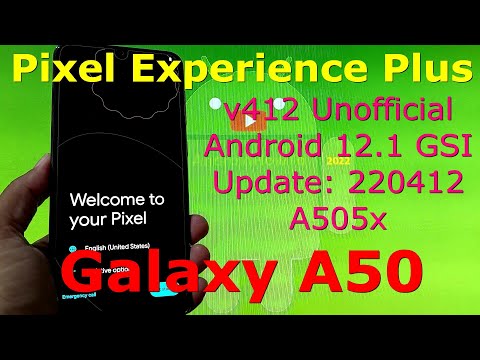 Pixel Experience Plus 12.1 v412 for Galaxy A50 Android 12.1 GSI Update: 220412