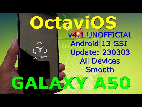 OctaviOS v4.1 UNOFFICIAL for Galaxy A50 Android 13 GSI Update: 230303
