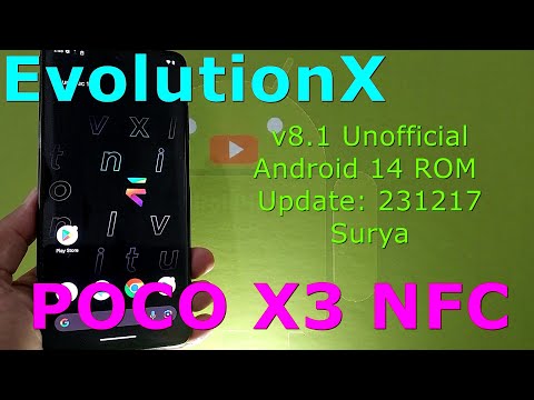 EvolutionX 8.1 Unofficial for Poco X3 Android 14 ROM Update: 231217