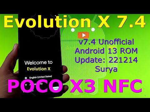Evolution X 7.4 Unofficial for Poco X3 Android 13 Update: 221214