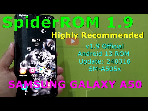 Highly Recommended - SpiderROM 1.9 Official for Samsung Galaxy A50 Android 13 ROM Update: 240316