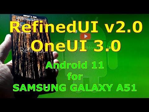RefinedUI v2.0 OneUI 3.0 Android 11 for Samsung Galaxy A51 for BL OneUI 3.0