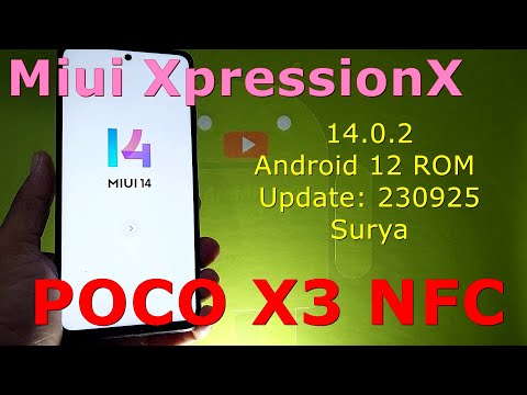 Miui XpressionX 14.0.2 for Poco X3 Android 12 ROM Update: 230925