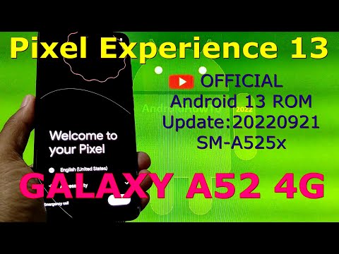 Pixel Experience 13 for Samsung Galaxy A52 4G / A72 Android 13 ROM Update:20220921