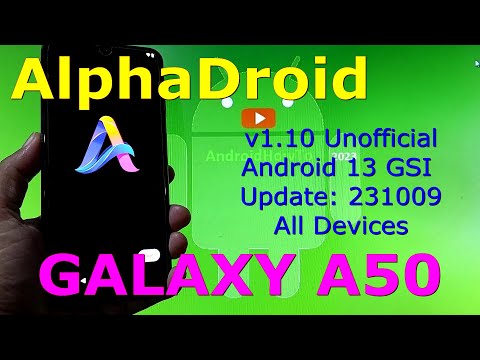 AlphaDroid 1.10 Unofficial for Samsung Galaxy A50 Android 13 GSI Update: 231009