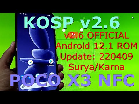KOSP v2.6 OFFICIAL for Poco X3 NFC Android 12.1 Update: 220409