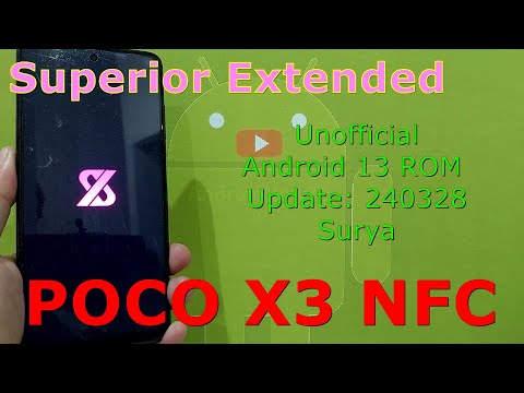 Superior Extended 13 Unofficial for Poco X3 Android 13 ROM Update: 240328