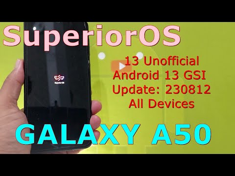 Superior OS 13 Unofficial for Galaxy A50 Android 13 GSI Update: 230812