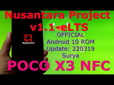 Nusantara Project v1.1-eLTS OFFICIAL for Poco X3 NFC Android 10 Update: 220319