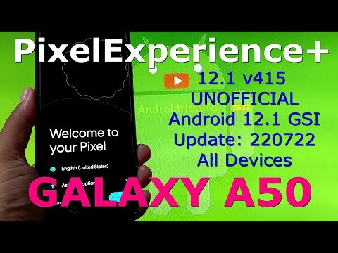 Pixel Experience Plus 12.1 v415 for Galaxy A50 Android 12.1 GSI Update: 220722