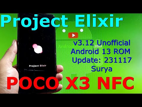 Project Elixir 3.12 Unofficial for Poco X3 Android 13 ROM Update: 231117