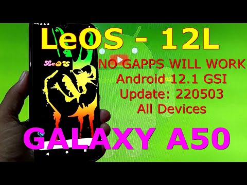 LeOS for Galaxy A50 A505x Android 12.1 GSI Update:220503 - No GAPPS Will Work