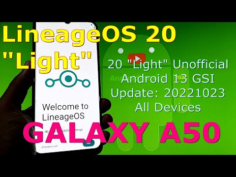 LineageOS 20 &quot;Light&quot; for Samsung Galaxy A50 Android 13 GSI Update: 20221023