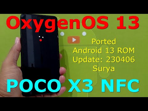 OxygenOS 13 for Poco X3 Android 13 ROM port Update: 230406