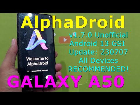 AlphaDroid 1.7.0 Unofficial for Galaxy A50 Android 13 GSI Update: 230707