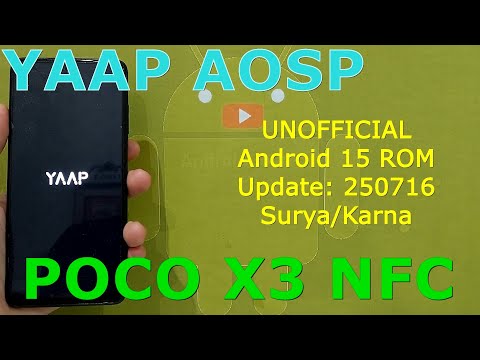YAAP UNOFFICIAL for Poco X3/NFC Android 15 ROM Update: 250716