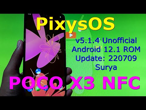 PixysOS 5.1.4 Unofficial for Poco X3 NFC Android 12.1 Update: 220709