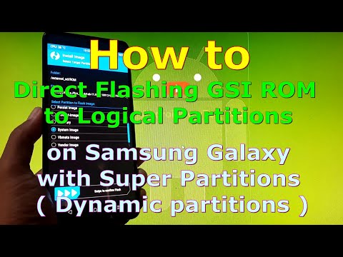 How to Direct Flashing GSI Image to Logical Partitions on Samsung Galaxy with Super Partition