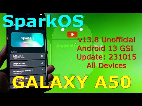 SparkOS 13.8 Unofficial for Samsung Galaxy A50 Android 13 GSI Update: 231015