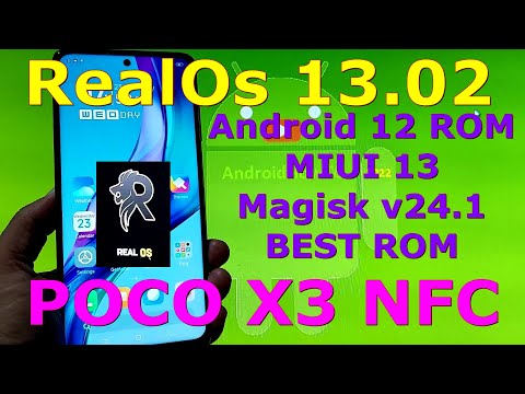 RealOS 13.02 Android 12 MIUI 13 for Poco X3 NFC Update: 220222