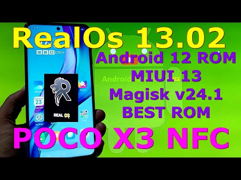 RealOS 13.02 Android 12 MIUI 13 for Poco X3 NFC Update: 220222