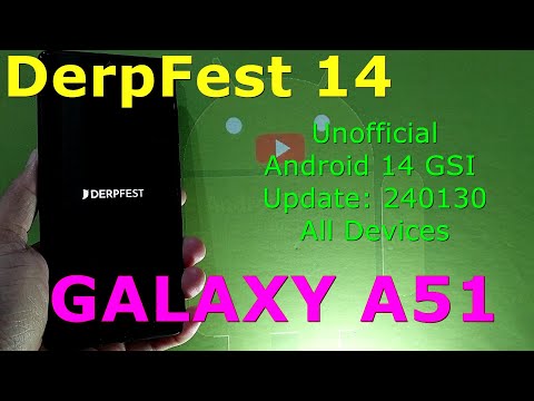 DerpFest 14 Unofficial for Samsung Galaxy A51 Android 14 GSI Update: 240130