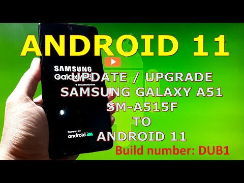How to Update Samsung Galaxy A51 SM-A515F to Android 11 Official