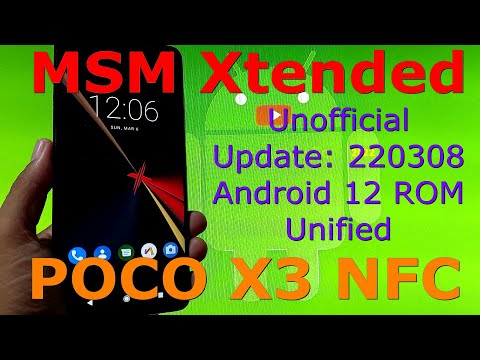 MSM Xtended Unofficial for Poco X3 NFC Android 12 Update: 220308