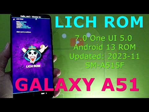 LICH ROM 7.0 One UI 5.1 Android 13 Port for Samsung Galaxy A51 Updated: 2023-11
