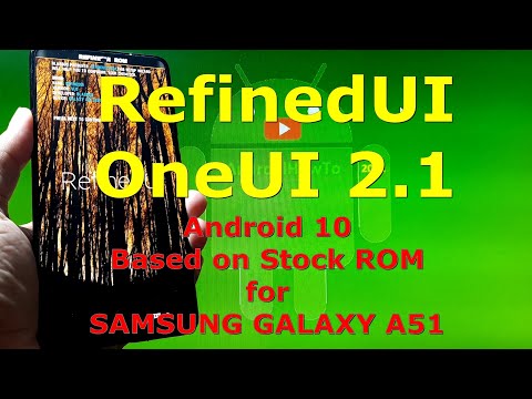 RefinedUI 2.1 Android 10 for Samsung Galaxy A51 Dynamic Partition