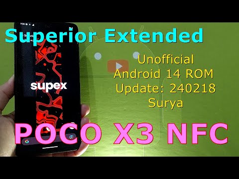 Superior Extended Unofficial for Poco X3 Android 14 ROM Update: 240218