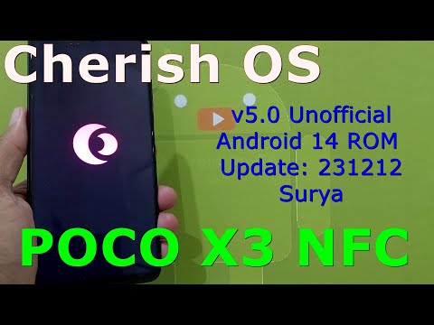Cherish OS 5.0 Unofficial for Poco X3 Android 14 ROM Update: 231212