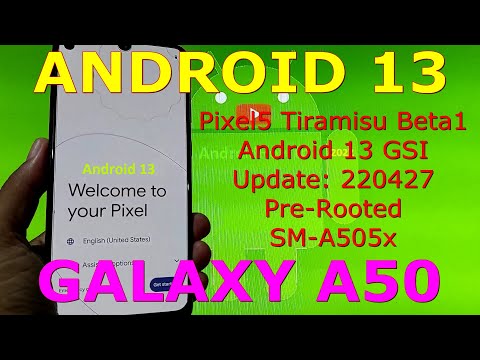 Android 13 for Samsung Galaxy A50 - Pixel5 Tiramisu Beta1 GSI Update: 220427