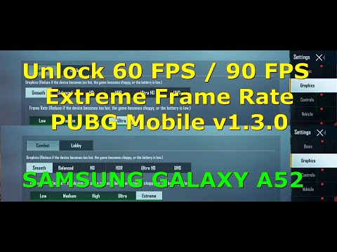 How to Unlock 60 FPS / 90 FPS Extreme PUBG Mobile v1.3.0 on Samsung Galaxy A52 - No Root