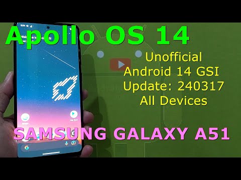 Apollo OS 14 Unofficial for Samsung Galaxy A51 Android 14 GSI Update: 240317