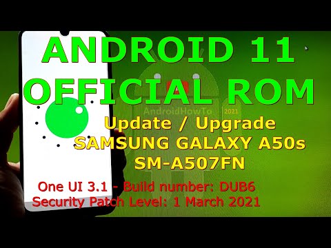 How to Update Samsung Galaxy A50s SM-A507FN to Android 11 Official One UI 3.1