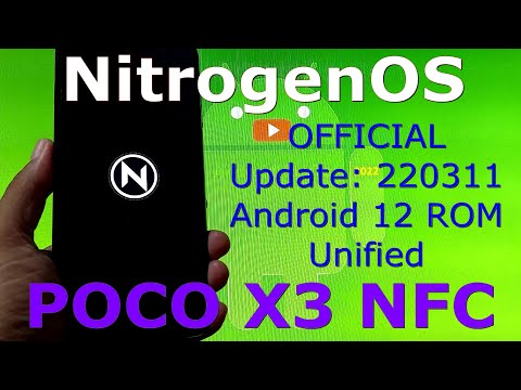 NitrogenOS 12 OFFICIAL for Poco X3 NFC Android 12 Update: 220221